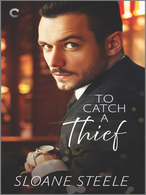 Title details for To Catch a Thief by Sloane Steele - Available